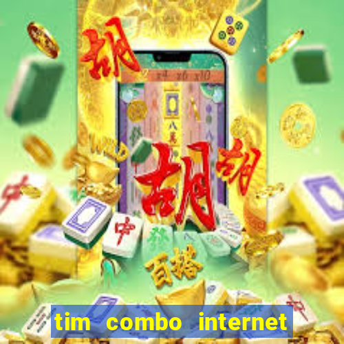 tim combo internet e celular